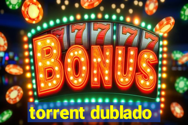 torrent dublado